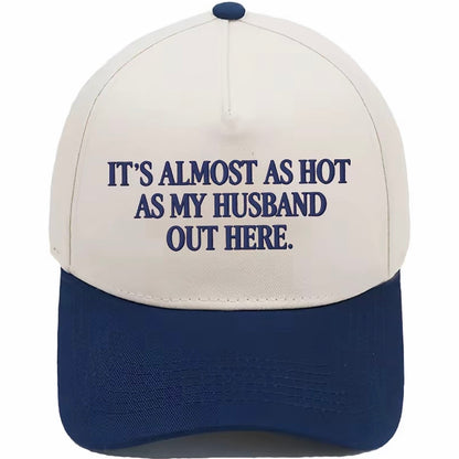 Almost As Hot As My Husband Embroidered Hat