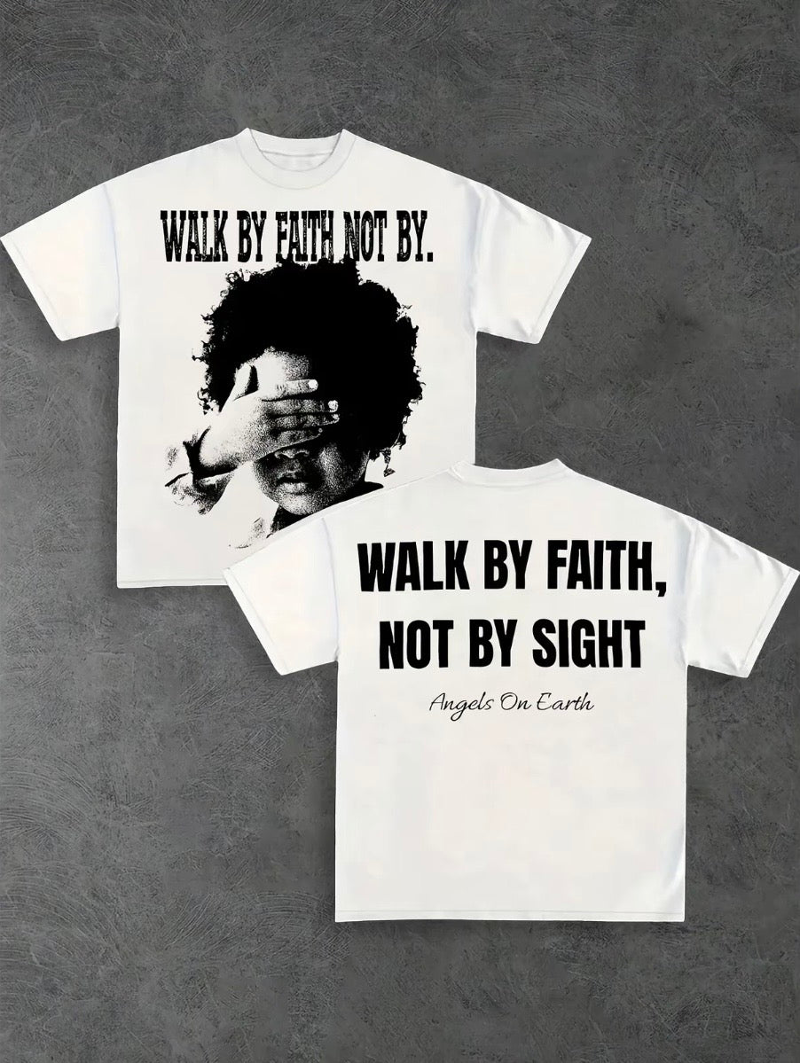 Walk By Faith Not By Sight Faith Graphic T-Shirt/Sweatshirt/Hoodie