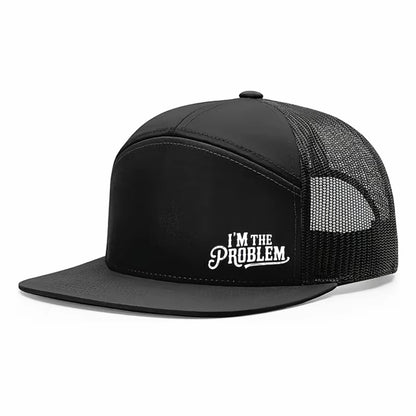 I'm The Problem Trucker Hat