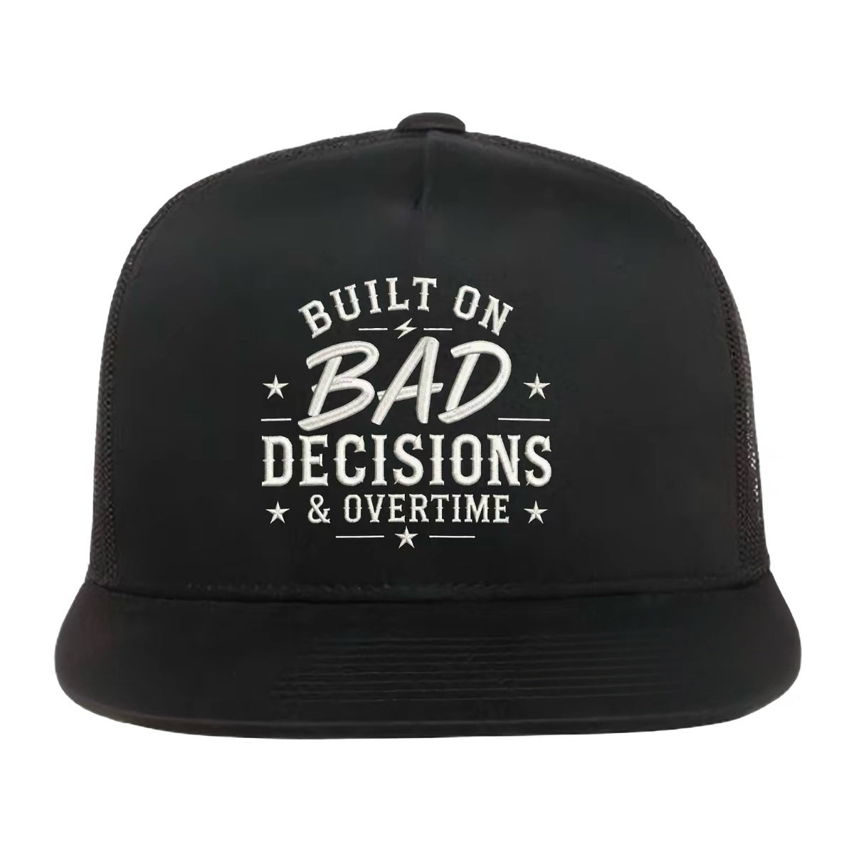 Built On Bad Decisions Overtime Embroidered Hat