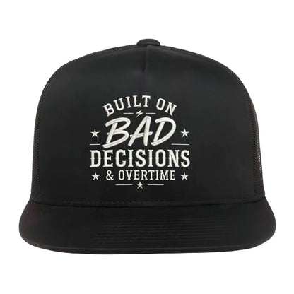 Built On Bad Decisions Overtime Embroidered Hat