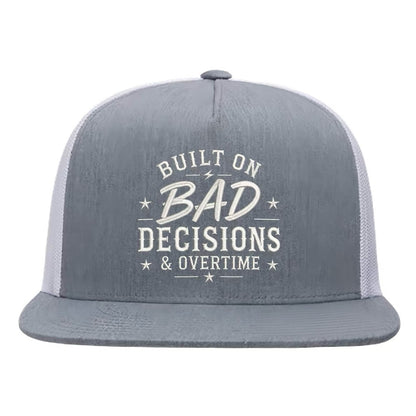 Built On Bad Decisions Overtime Embroidered Hat