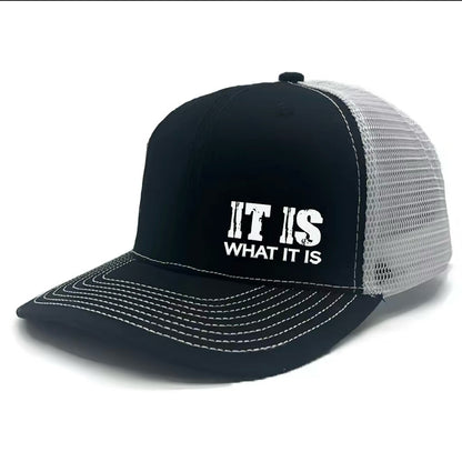 It Is What It Is Trucker Hat