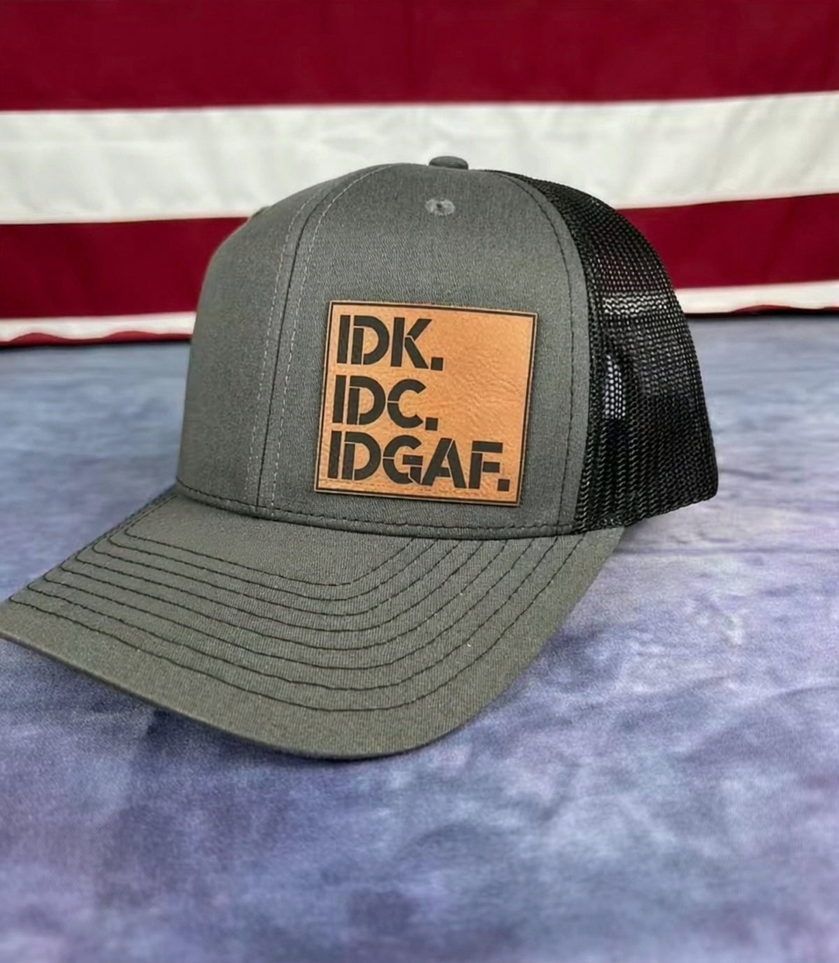 IDK IDC IDGAF Leatherette Patch Hat