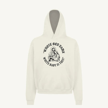 Whose God Damn White Baby Is This Funny Meme T-Shirt/Sweatshirt/Hoodie