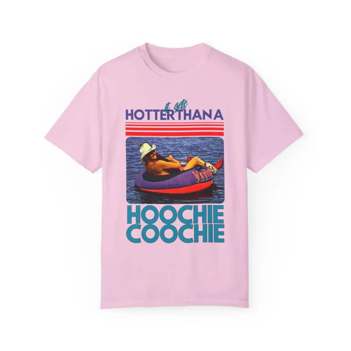 Hotter Than A Hoochie Coochie Funny T-Shirt/Sweatshirt/Hoodie