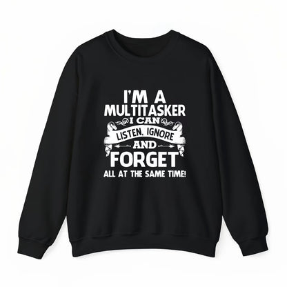 I'm a Multitasker Funny Quote T-Shirt/Sweatshirt/Hoodie