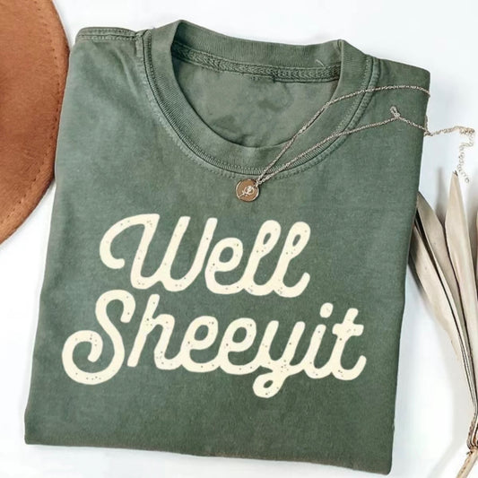 Well Sheeyit Funny T-Shirt/Sweatshirt/Hoodie