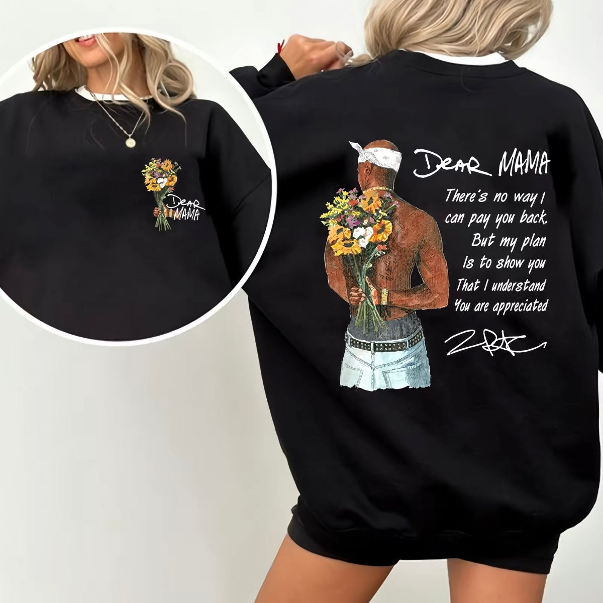 Dear Mama Tupac Mother's Day T-Shirt/Sweatshirt/Hoodie