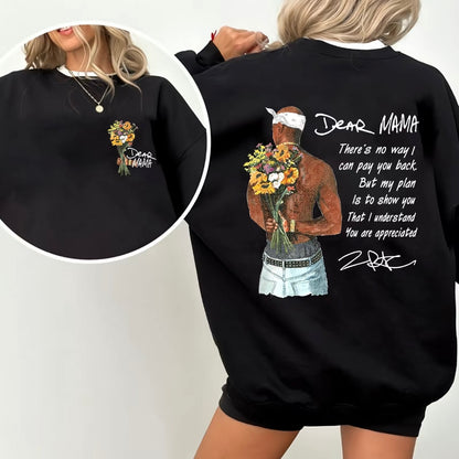 Dear Mama Tupac Mother's Day T-Shirt/Sweatshirt/Hoodie