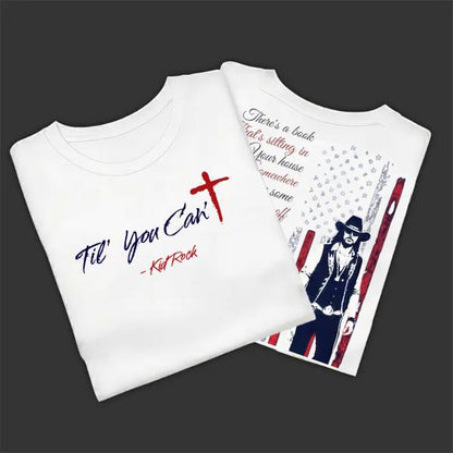 Til You Can't Country Music Series T-Shirt/Sweatshirt/Hoodie