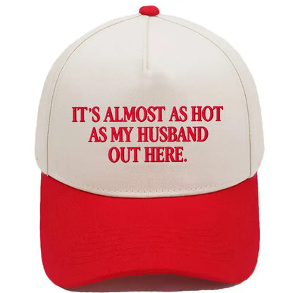 Almost As Hot As My Husband Embroidered Hat