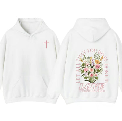 Trendy Christian Let All That You Do Be Done In Love T-Shirt/Sweatshirt/Hoodie