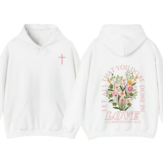 Trendy Christian Let All That You Do Be Done In Love T-Shirt/Sweatshirt/Hoodie