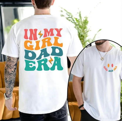 In My Girl Dad Era T-Shirt/Sweatshirt/Hoodie