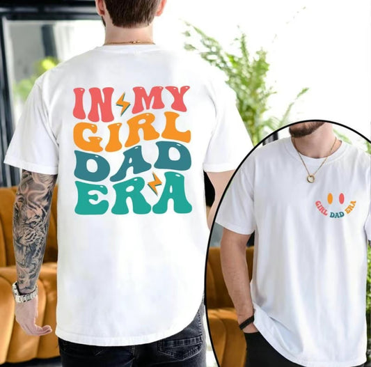 In My Girl Dad Era T-Shirt/Sweatshirt/Hoodie
