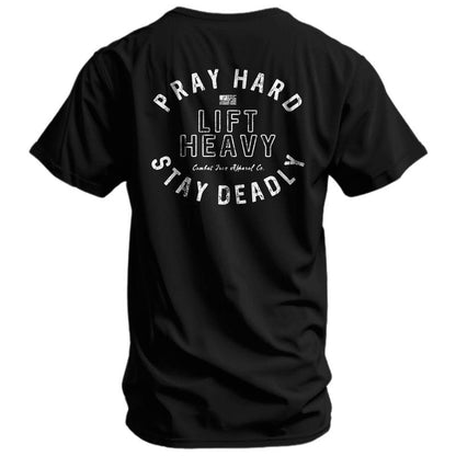 Pray Hard Lift Heavy Stay Deadly T-Shirt/Sweatshirt/Hoodie