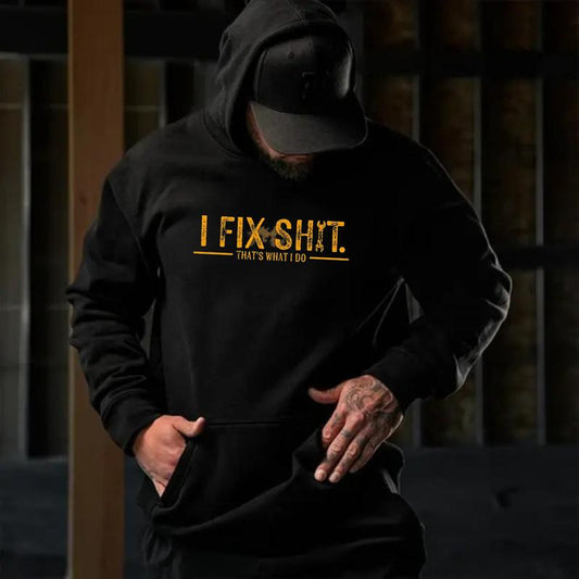 I Fix Sh*t That's What I Do Funny T-Shirt/Sweatshirt/Hoodie