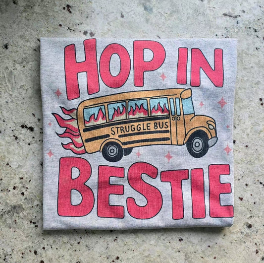 Hop In Bestie T-Shirt/Sweatshirt/Hoodie