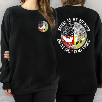 Nature Is My Religion T-Shirt/Sweatshirt/Hoodie