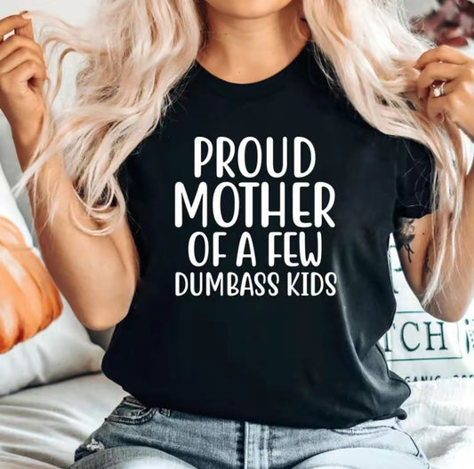 Proud Mother Of A Few DB Kids T-Shirt/Sweatshirt/Hoodie