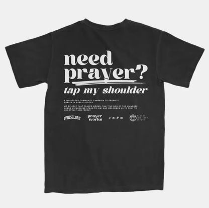 Need Prayer Unisex T-Shirt/Sweatshirt/Hoodie