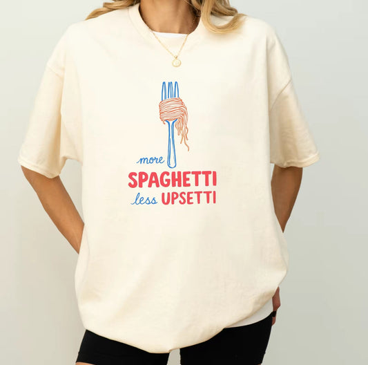 More Spaghetti Less Upsetti Cute Top Funny T-Shirt/Sweatshirt/Hoodie