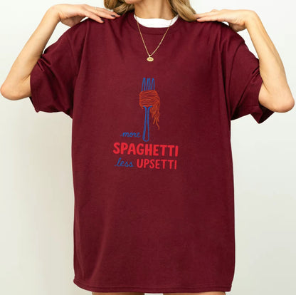 More Spaghetti Less Upsetti Cute Top Funny T-Shirt/Sweatshirt/Hoodie