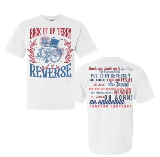 Back It Up Terry 4th Of July T-Shirt/Sweatshirt/Hoodie