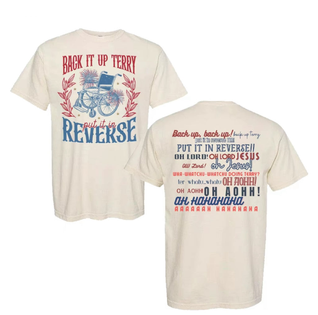 Back It Up Terry 4th Of July T-Shirt/Sweatshirt/Hoodie