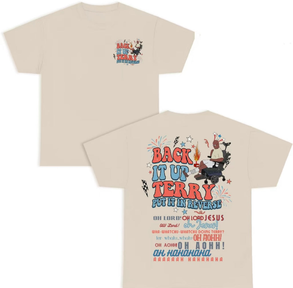 Back It Up Terry 4th Of July T-Shirt/Sweatshirt/Hoodie