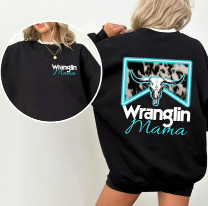 Wranglin' Mama T-Shirt/Sweatshirt/Hoodie