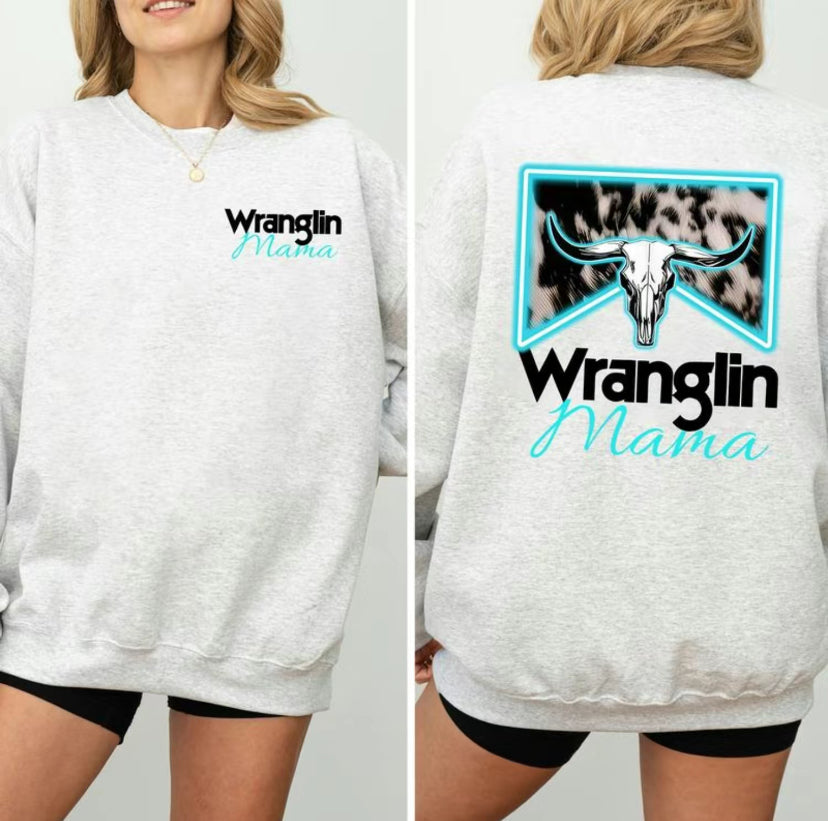 Wranglin' Mama T-Shirt/Sweatshirt/Hoodie